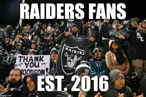 This phrase has become a rallying cry for Raiders fans everywhere, reminding them to remain focused on the goal at hand. . Raiders fan memes